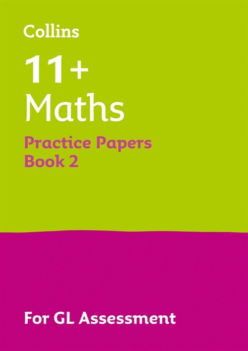 11+ Maths Practice Papers Book 2 : For the 2024 Gl Assessment Tests (Paperback)