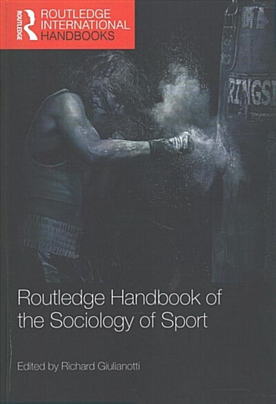 Routledge Handbook of the Sociology of Sport (Paperback)