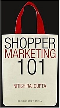 Shopper Marketing 101 : Making Brand Shopper Ready (Paperback)