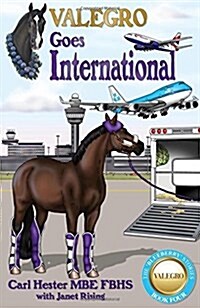 Valegro Goes International : The Blueberry Stories: Book Four (Paperback)