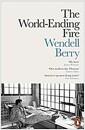 The World-Ending Fire : The Essential Wendell Berry (Paperback) 표지