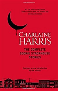 The Complete Sookie Stackhouse Stories (Hardcover)