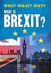 Who? What? Why?: What is Brexit? (Hardcover)