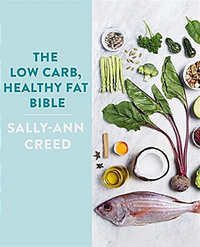 The Low-Carb, Healthy Fat Bible (Paperback)
