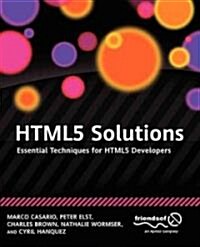 Html5 Solutions: Essential Techniques for Html5 Developers (Paperback)