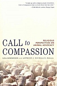 Call to Compassion: Religious Perspectives on Animal Advocacy (Paperback)
