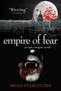 Empire of Fear: An Epic Vampire Novel (Paperback)