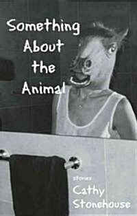 Something About the Animal (Paperback)