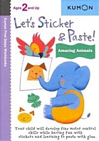 Kumon Lets Sticker & Paste! Amazing Animals (Paperback)