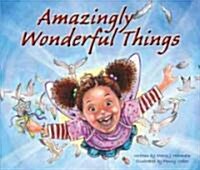 Amazingly Wonderful Things (Hardcover)