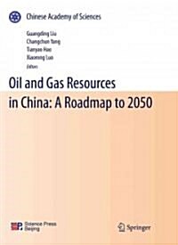 Oil and Gas Resources in China: A Roadmap to 2050 (Paperback)