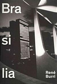 Ren?Burri. Brasilia: Photographs 1958-1997 (Hardcover)