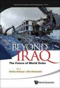 Beyond Iraq : the future of world order