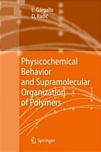 Physicochemical Behavior and Supramolecular Organization of Polymers (Paperback)