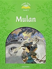 Classic Tales Level 3-8 : Mulan (MP3 pack) (Book & MP3 download , 2nd Edition )