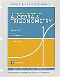A Graphical Approach to Algebra & Trigonometry (Loose Leaf, 7)
