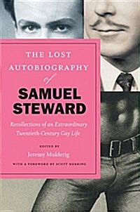 The Lost Autobiography of Samuel Steward: Recollections of an Extraordinary Twentieth-Century Gay Life (Paperback)