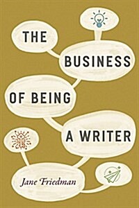 The Business of Being a Writer (Paperback)