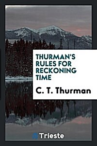 Thurmans Rules for Reckoning Time (Paperback)