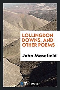 Lollingdon Downs, and Other Poems (Paperback)