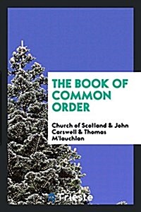 The Book of Common Order (Paperback)
