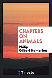 Chapters on Animals (Paperback)