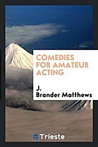 Comedies for Amateur Acting (Paperback)