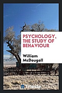 Psychology, the Study of Behaviour (Paperback)