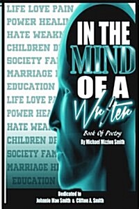 In the Mind of a Writer: Book of Poetry (Paperback)