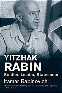 Yitzhak Rabin: Soldier, Leader, Statesman (Paperback)