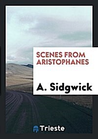 Scenes from Aristophanes (Paperback)