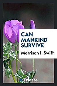 Can Mankind Survive (Paperback)