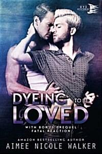 Dyeing to Be Loved (Curl Up and Dye Mysteries, #1) (Paperback)