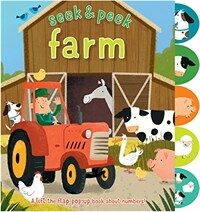 Seek & Peek Farm: A Lift the Flap Pop-Up Book about Numbers! (Hardcover)