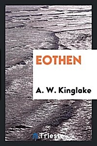 Eothen (Paperback)