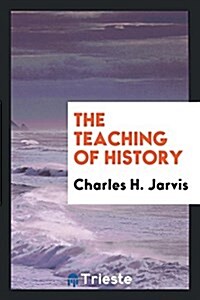 The Teaching of History (Paperback)