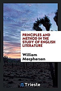 Principles and Method in the Study of English Literature (Paperback)