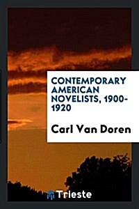 Contemporary American Novelists, 1900-1920 (Paperback)