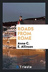 Roads from Rome (Paperback)