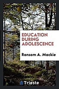 Education During Adolescence (Paperback)