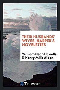 Their Husbands Wives. Harpers Novelettes (Paperback)