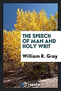 The Speech of Man and Holy Writ (Paperback)