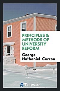 Principles & Methods of University Reform (Paperback)