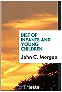 Diet of Infants and Young Children (Paperback)