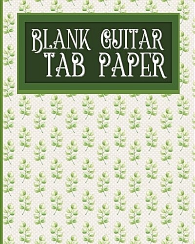 Blank Guitar Tab Paper: Blank Guitar Tablature Book - Music Manuscript Book / Manuscript Paper Book (Paperback)