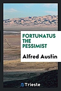 Fortunatus the Pessimist (Paperback)