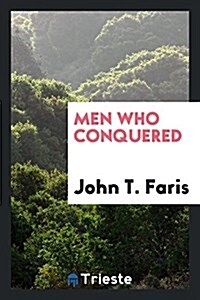 Men Who Conquered (Paperback)