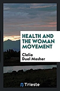 Health and the Woman Movement (Paperback)