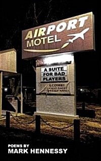 Airport Motel Redux: A Suite for Bad Players (Paperback)