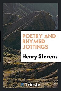 Poetry and Rhymed Jottings (Paperback)